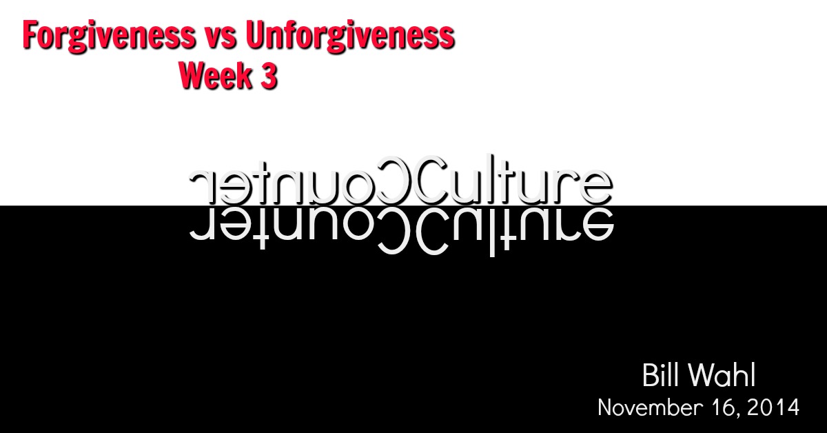 Forgiveness vs. Unforgiveness