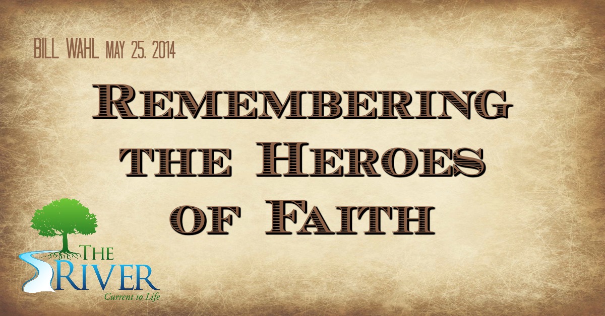 Remembering the Heroes of Faith