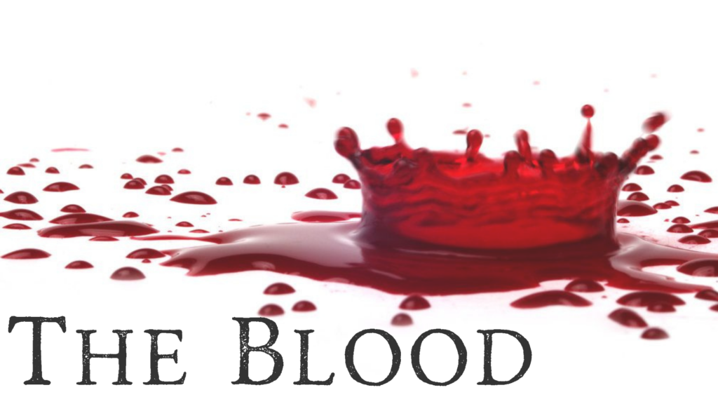 The Blood- Perfect Blood Part 1