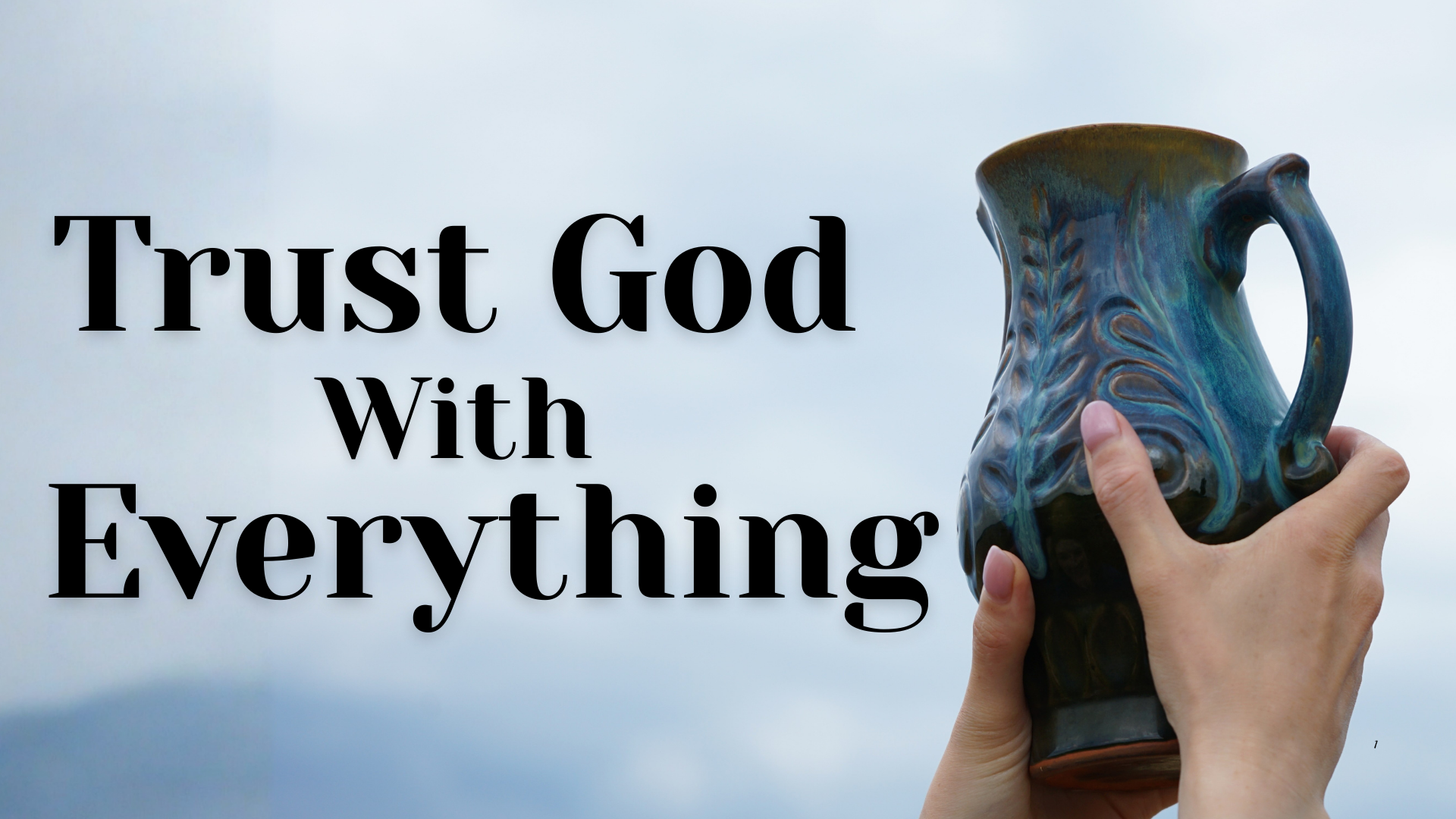Trust God With Everything